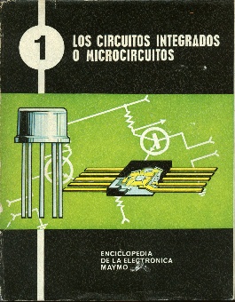 1 LOS CIRCUITOS INTEGRADOS O MICROCIRCUITOS